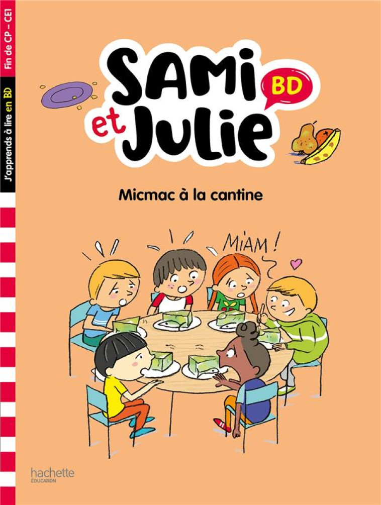 SAMI ET JULIE BD FIN DE CP- CE1 - MICMAC A LA CANTINE - LEBRUN/AUDRAIN/BONTE - HACHETTE