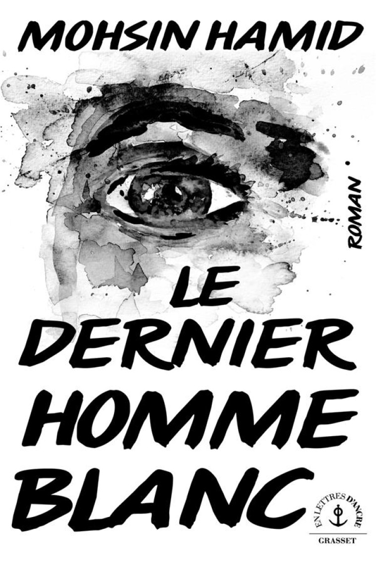 LE DERNIER HOMME BLANC - HAMID MOHSIN - GRASSET