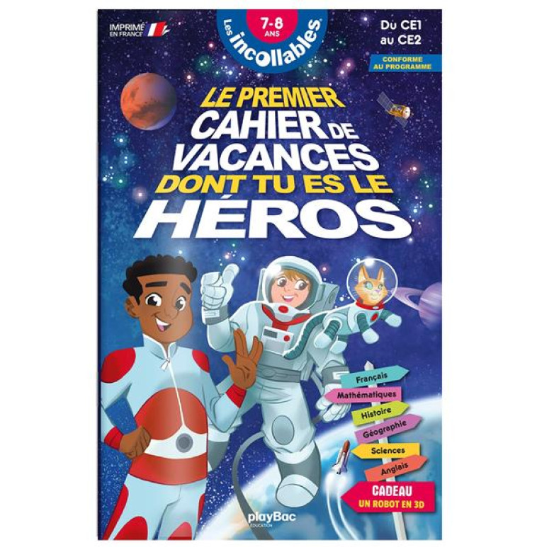 INCOLLABLES - CAHIER DE VACANCES DONT TU ES LE HEROS - ESPACE - CE1-CE2 - PLAYBAC EDITIONS - PRISMA