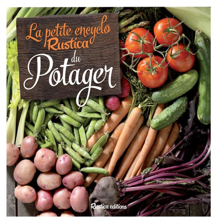 LA PETITE ENCYCLO RUSTICA DU POTAGER - CARON MICHEL - Rustica