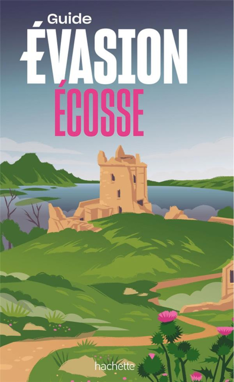 ECOSSE GUIDE EVASION - COLLECTIF - HACHETTE