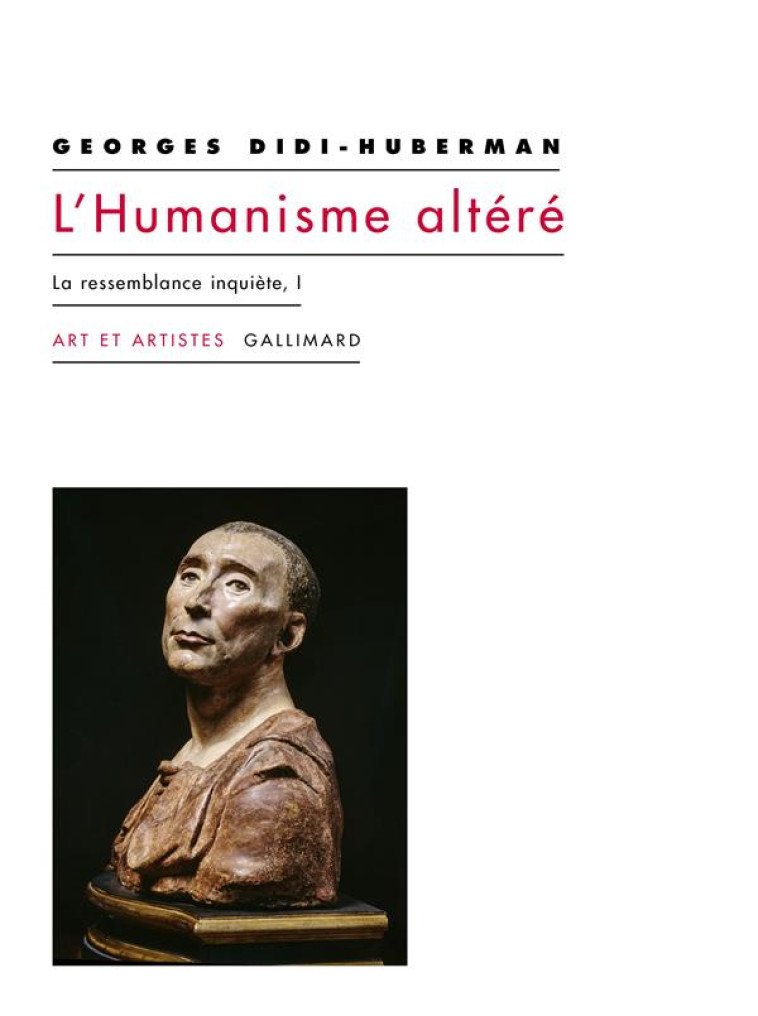 L-HUMANISME ALTERE - LA RESSEMBLANCE INQUIETE, I - DIDI-HUBERMAN G. - GALLIMARD