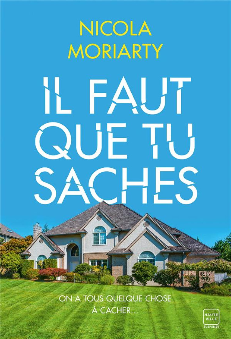 IL FAUT QUE TU SACHES - MORIARTY NICOLA - HAUTEVILLE