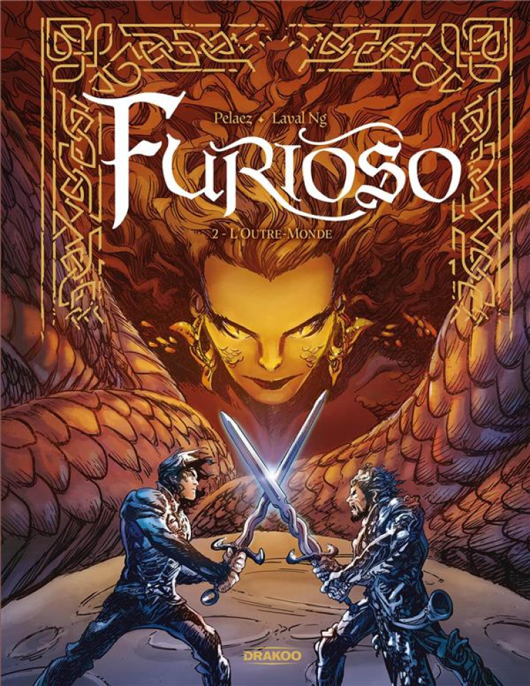 FURIOSO - T02 - FURIOSO - VOL. 02/2 - L-OUTRE-MONDE - PELAEZ/LAVAL NG - DRAKOO