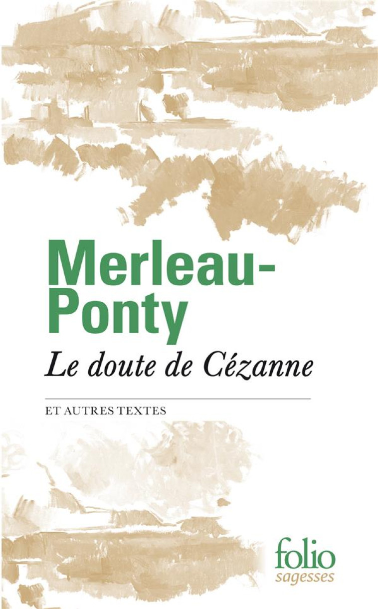 LE DOUTE DE CEZANNE ET AUTRES TEXTES - MERLEAU-PONTY M. - GALLIMARD