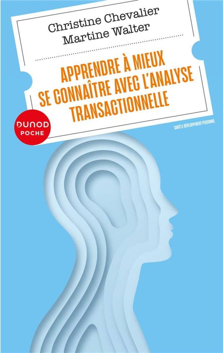 APPRENDRE A MIEUX SE CONNAITRE AVEC L-ANALYSE TRANSACTIONNELLE - CHEVALIER/WALTER - DUNOD