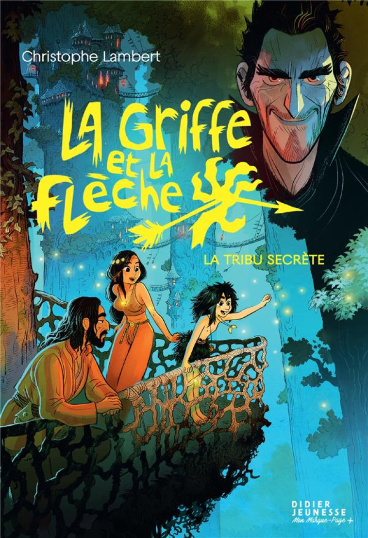 LA GRIFFE ET LA FLECHE, TOME 4 - LA TRIBU SECRETE - LAMBERT/SACRE - DIDIER