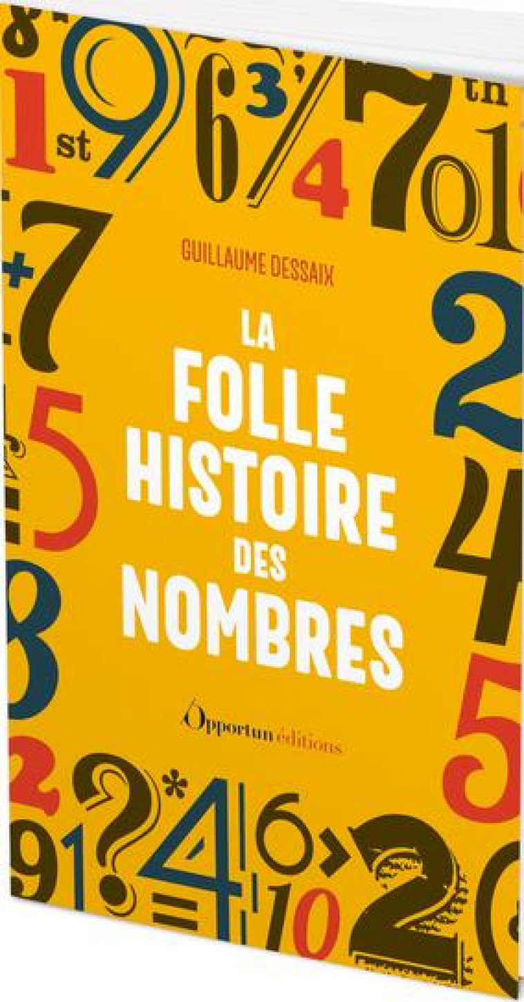 LA FOLLE HISTOIRE DES NOMBRES - DESSAIX GUILLAUME - L ETUDIANT