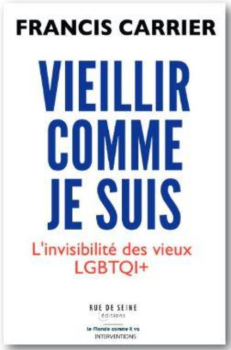 VIEILLIR COMME JE SUIS - L-INVISIBILITE DES VIEUX LGBTQI+ - CARRIER FRANCIS - BLACKLEPHANT