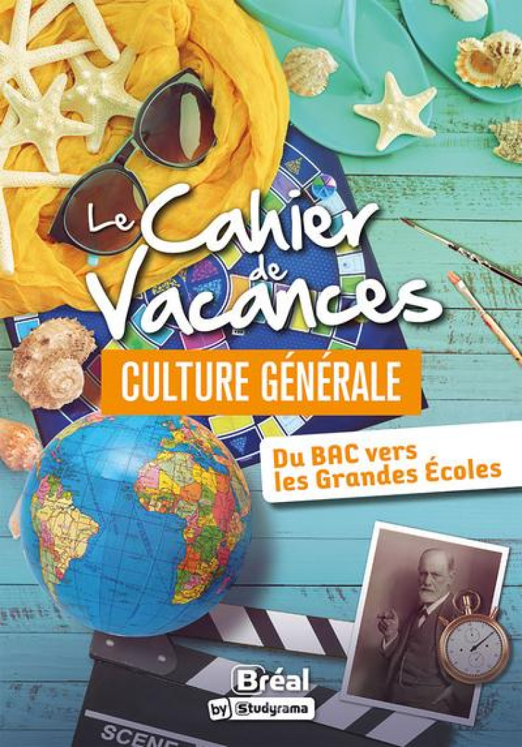 LE CAHIER DE VACANCES CULTURE GENERALE - DU BAC VERS LES GRANDES ECOLES - FOSSATI KATARZYNA - BREAL