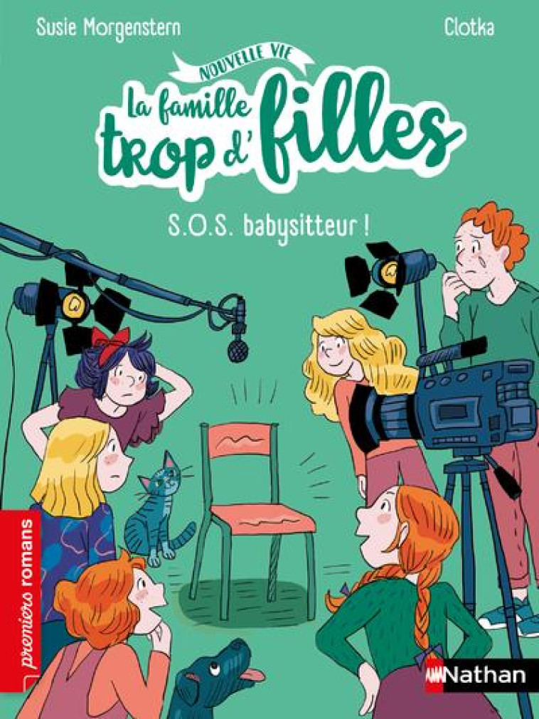 LA FAMILLE TROP D-FILLES : SOS BABYSITTEUR ! - MORGENSTERN/CLOTKA - CLE INTERNAT