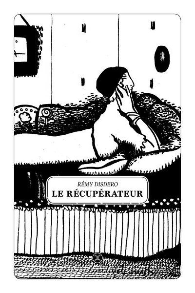 LE RECUPERATEUR - DISDERO REMY - LE TRIPODE