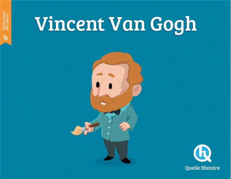 VINCENT VAN GOGH - BRUNO WENNAGEL - Quelle histoire