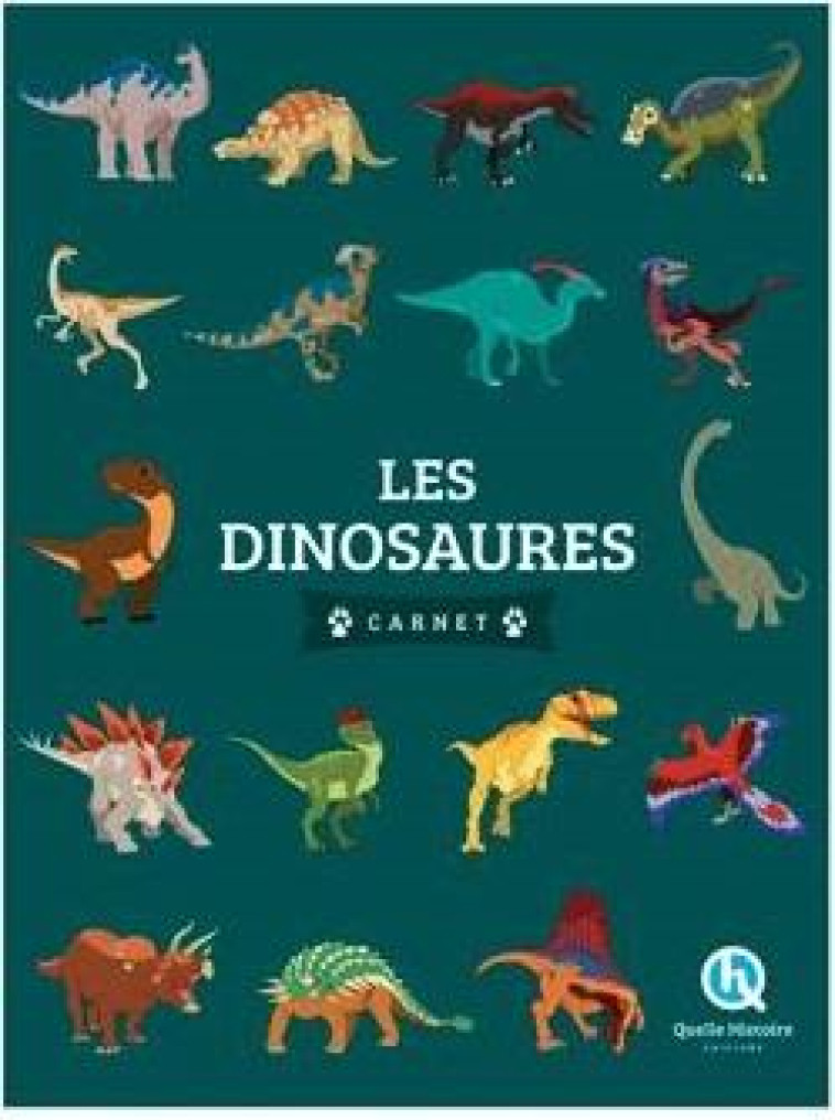 LES DINOSAURES - CARNET - BRUNO WENNAGEL - QUELLE HISTOIRE