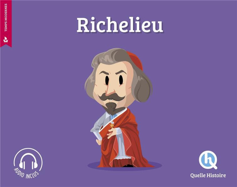 RICHELIEU - QUELLE HISTOIRE STUD - QUELLE HISTOIRE