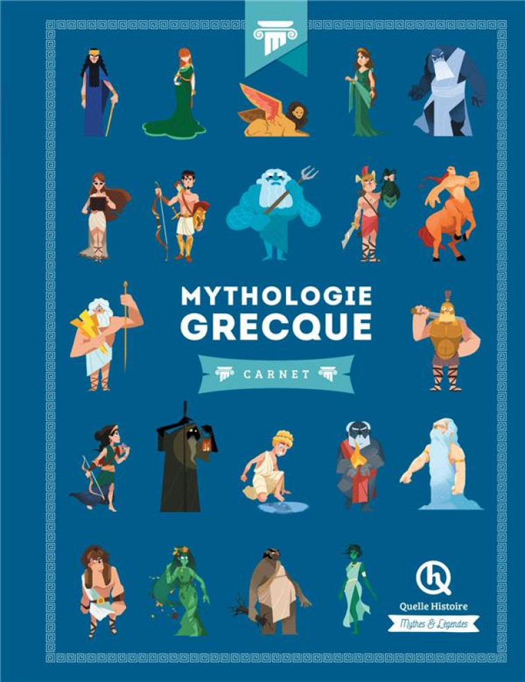 MYTHOLOGIE GRECQUE - CARNET - QUELLE HISTOIRE STUD - QUELLE HISTOIRE