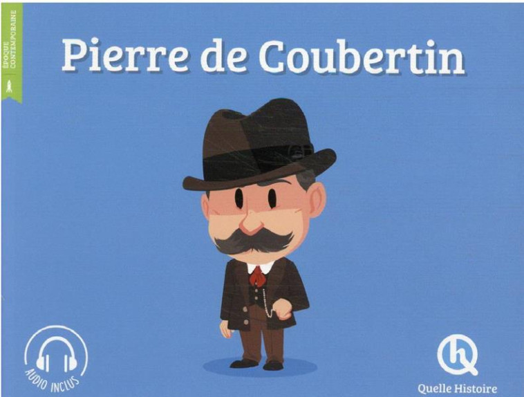 PIERRE DE COUBERTIN - QUELLE HISTOIRE STUD - QUELLE HISTOIRE