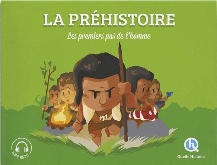 LA PREHISTOIRE (CLASSIQUE +) - QUELLE HISTOIRE STUD - QUELLE HISTOIRE