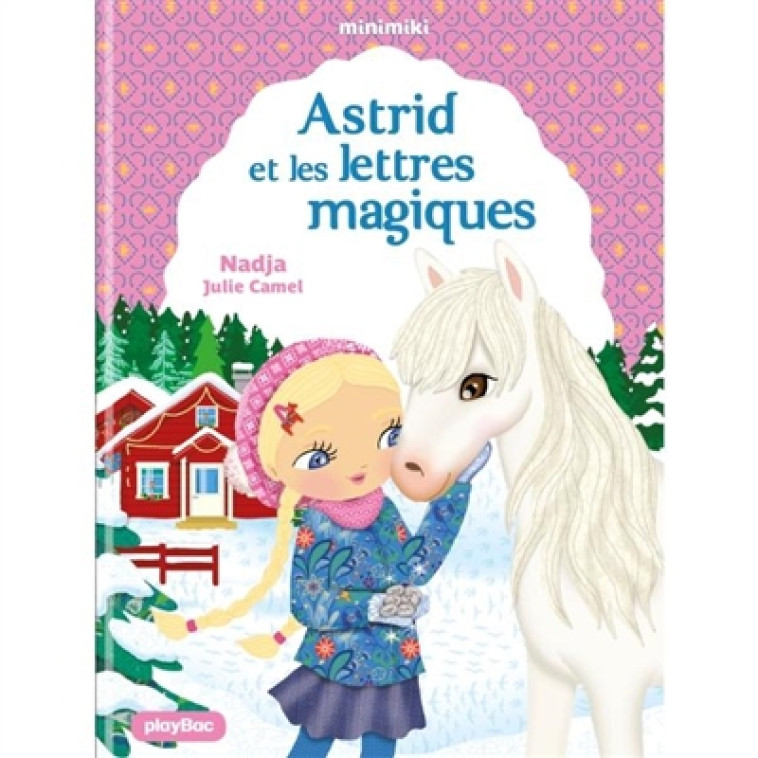 FICTION MINIMIKI - MINIMIKI - ASTRID ET LES LETTRES MAGIQUES - TOME 25 - NADJA/CAMEL - PRISMA