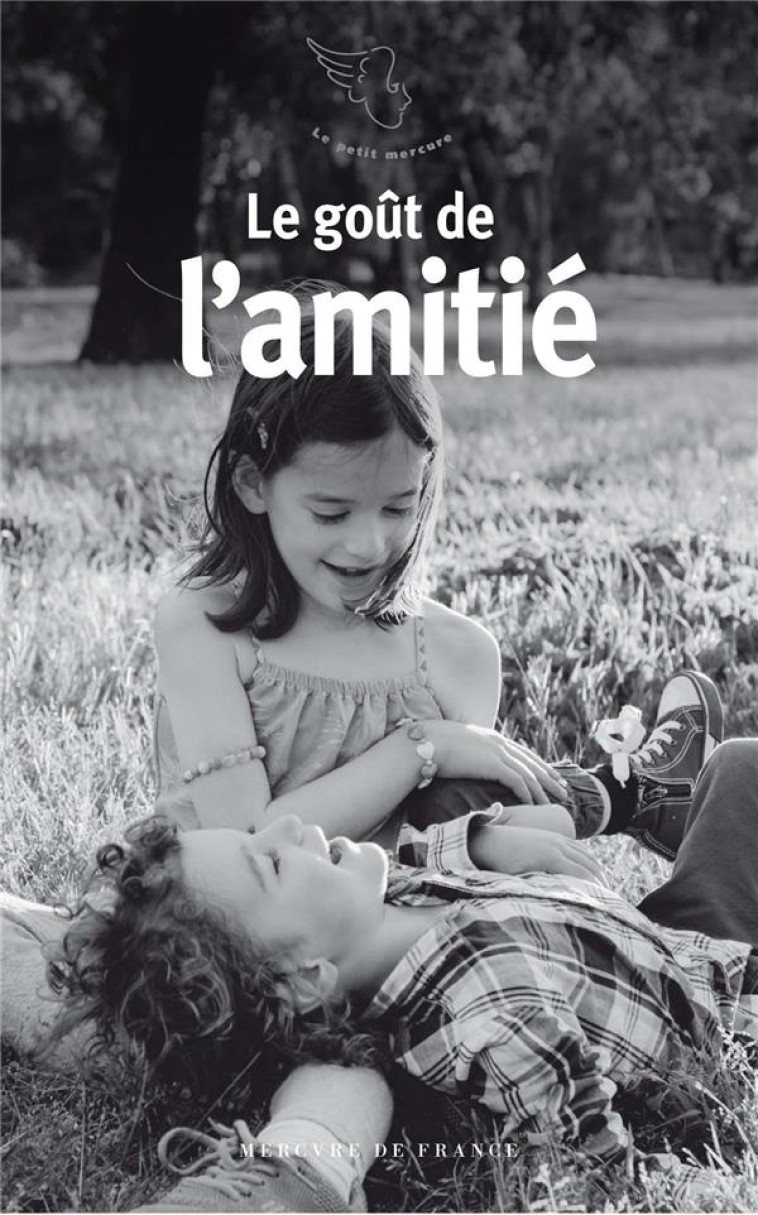 LE GOUT DE L-AMITIE - COLLECTIF - MERCURE DE FRAN