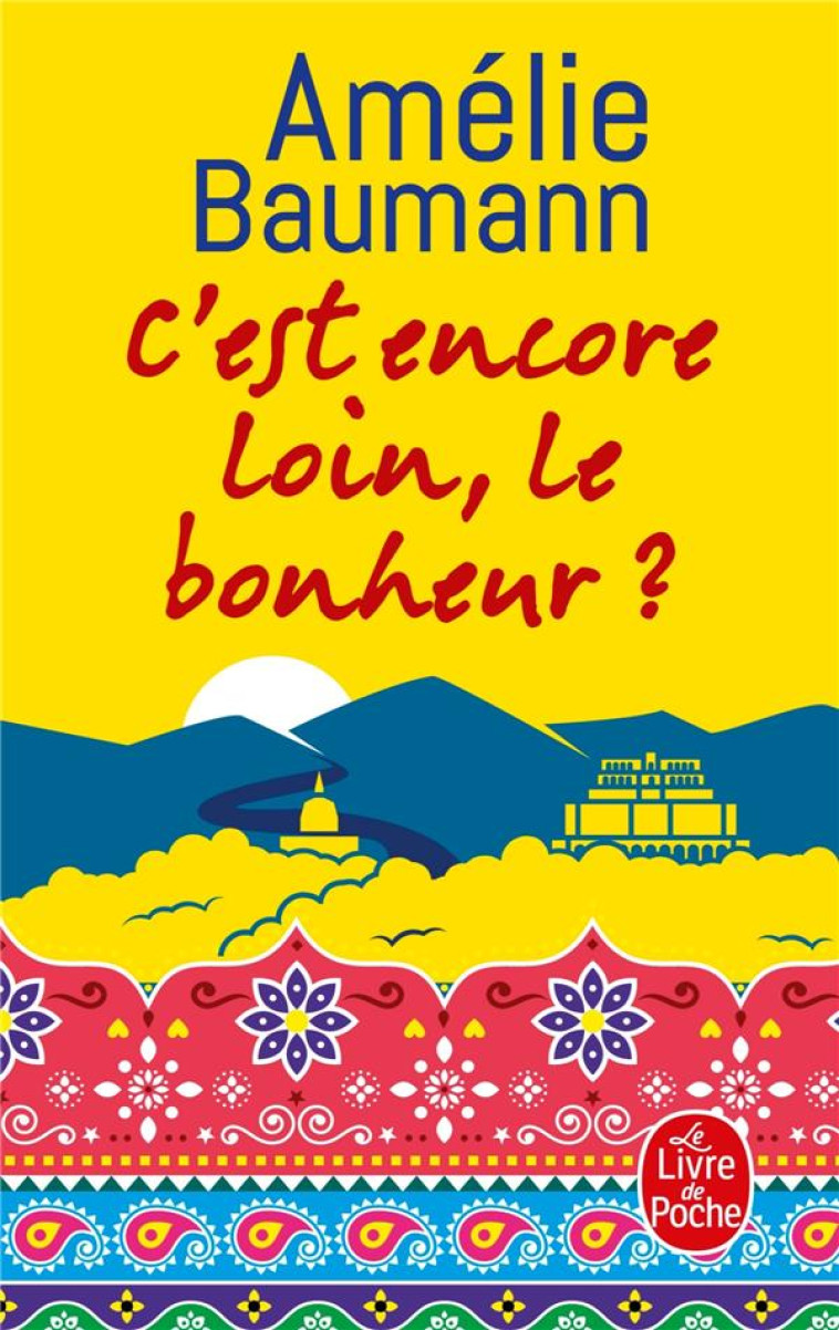 C-EST ENCORE LOIN, LE BONHEUR ? - BAUMANN AMELIE - LGF/Livre de Poche