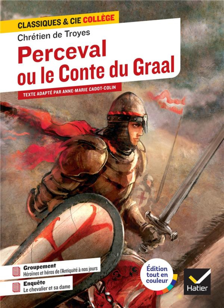 PERCEVAL OU LE CONTE DU GRAAL - SUIVI D-UNE ENQUETE : LE CHEVALIER ET SA DAME - CHRETIEN DE TROYES - HATIER SCOLAIRE