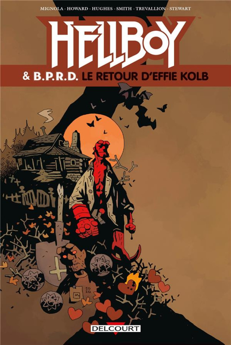 HELLBOY AND BPRD - HELLBOY ET BPRD T07 - LE RETOUR D-EFFIE KOLB - ROBERSON/MIGNOLA - DELCOURT