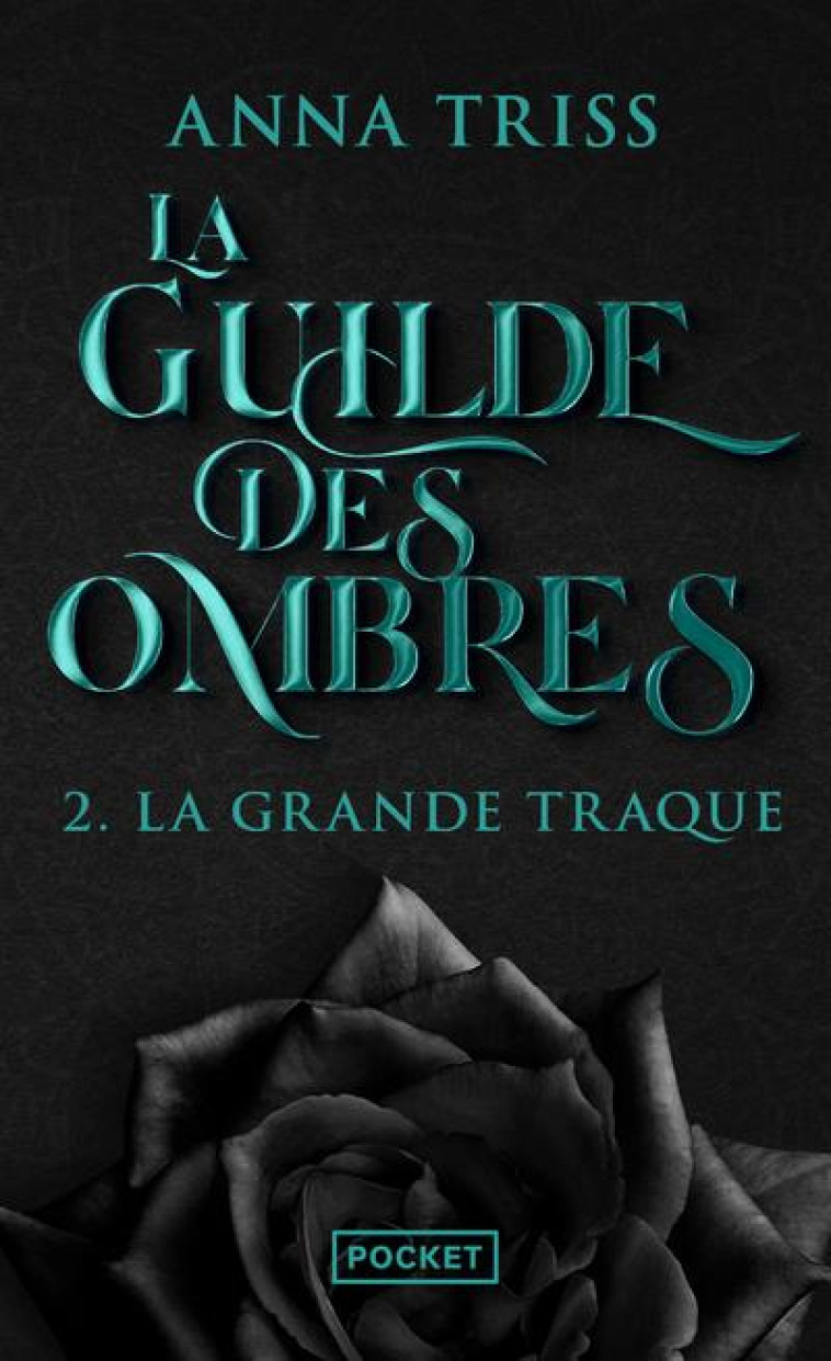 LA GUILDE DES OMBRES - TOME 2 LA GRANDE TRAQUE - VOL02 - TRISS ANNA - POCKET