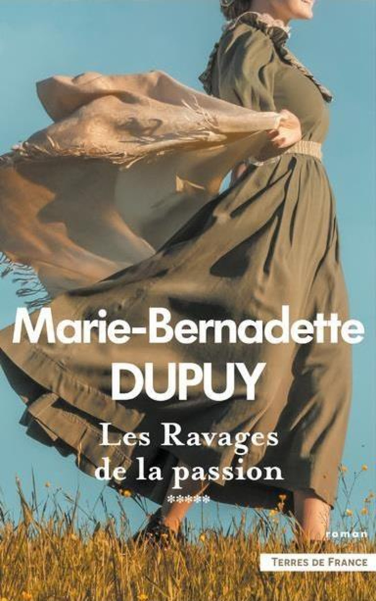 LES RAVAGES DE LA PASSION - LE MOULIN DU LOUP - VOLUME 5 - DUPUY M-B. - PRESSES CITE