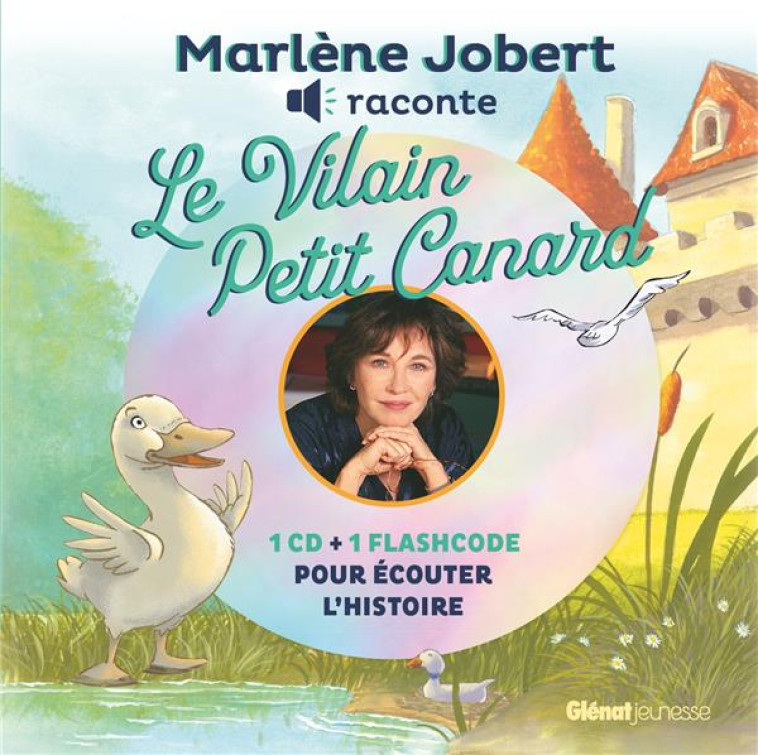 MARLENE JOBERT RACONTE LE VILAIN PETIT CANARD - LIVRE CD - JOBERT MARLENE - GLENAT