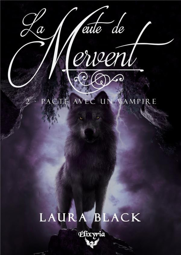 LA MEUTE DE MERVENT - 2 - PACTE AVEC UN VAMPIRE - BLACK LAURA - ED ELIXYRIA