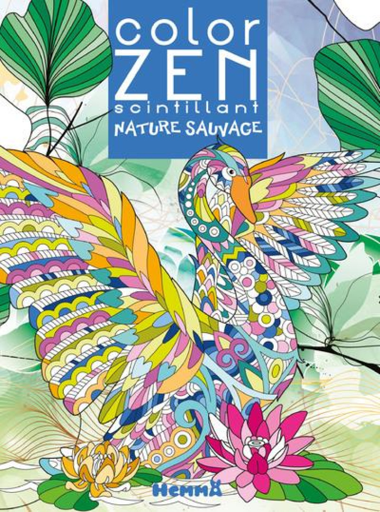 COLOR ZEN SCINTILLANT - NATURE SAUVAGE - COLLECTIF - HEMMA