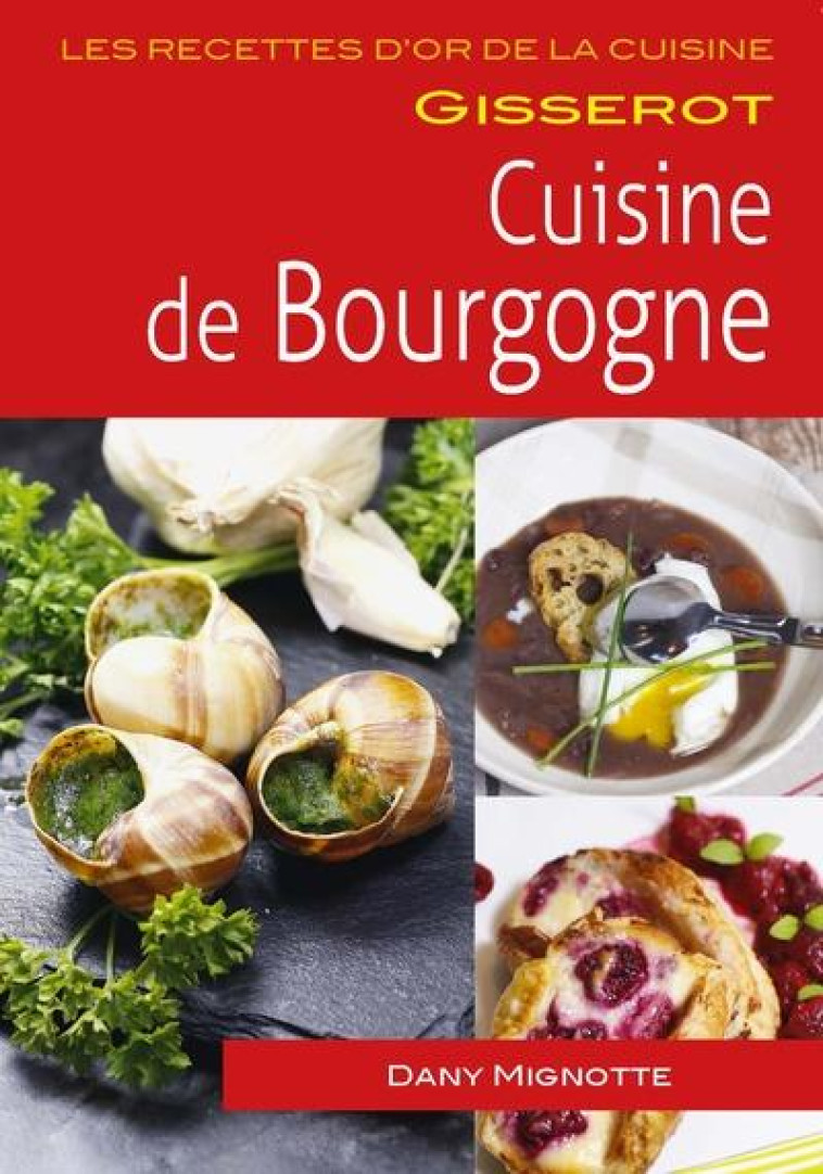 RO - CUISINE DE BOURGOGNE - MIGNOTTE DANY - GISSEROT