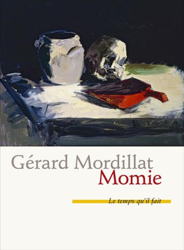 MOMIE - FANTAISIE OFFERTE A JEROME PRIEUR - MORDILLAT GERARD - TEMPS IL FAIT