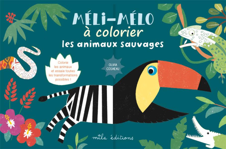 MELI-MELO A COLORIER : LES ANIMAUX SAUVAGES - COSNEAU OLIVIA - MILA