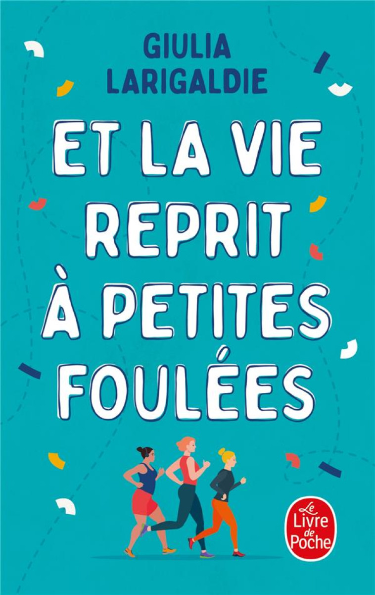 ET LA VIE REPRIT A PETITES FOULEES - LARIGALDIE GIULIA - LGF/Livre de Poche