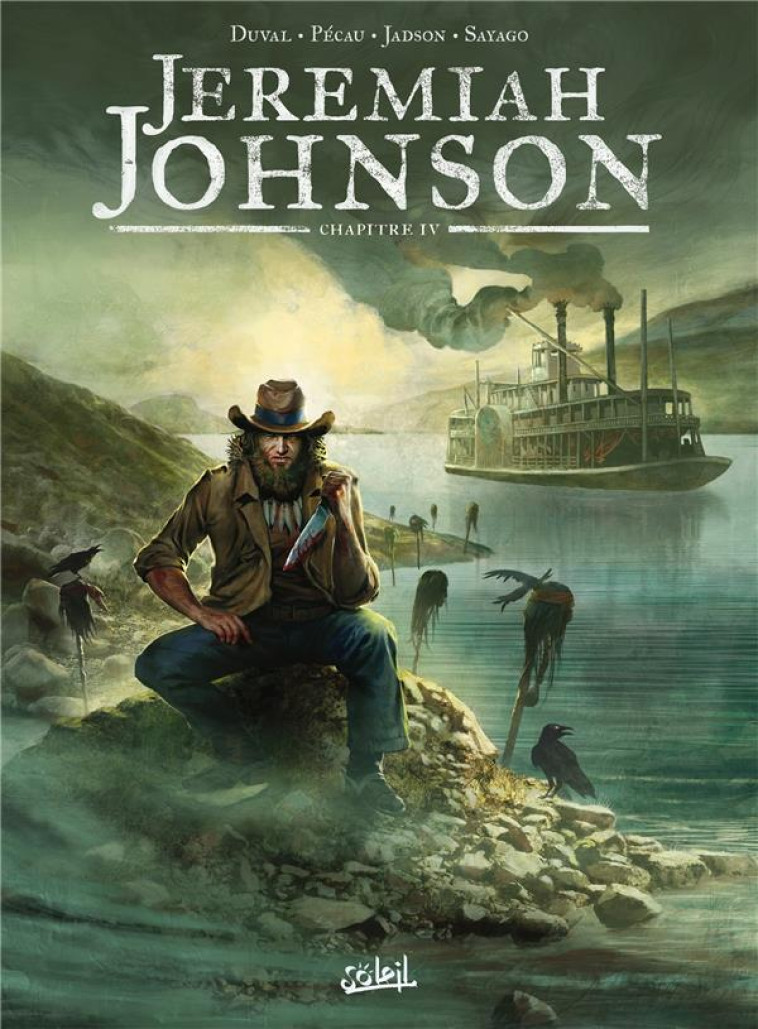 JEREMIAH JOHNSON - T04 - JEREMIAH JOHNSON CHAPITRE 4 - DUVAL/PECAU/JADSON - Soleil Productions