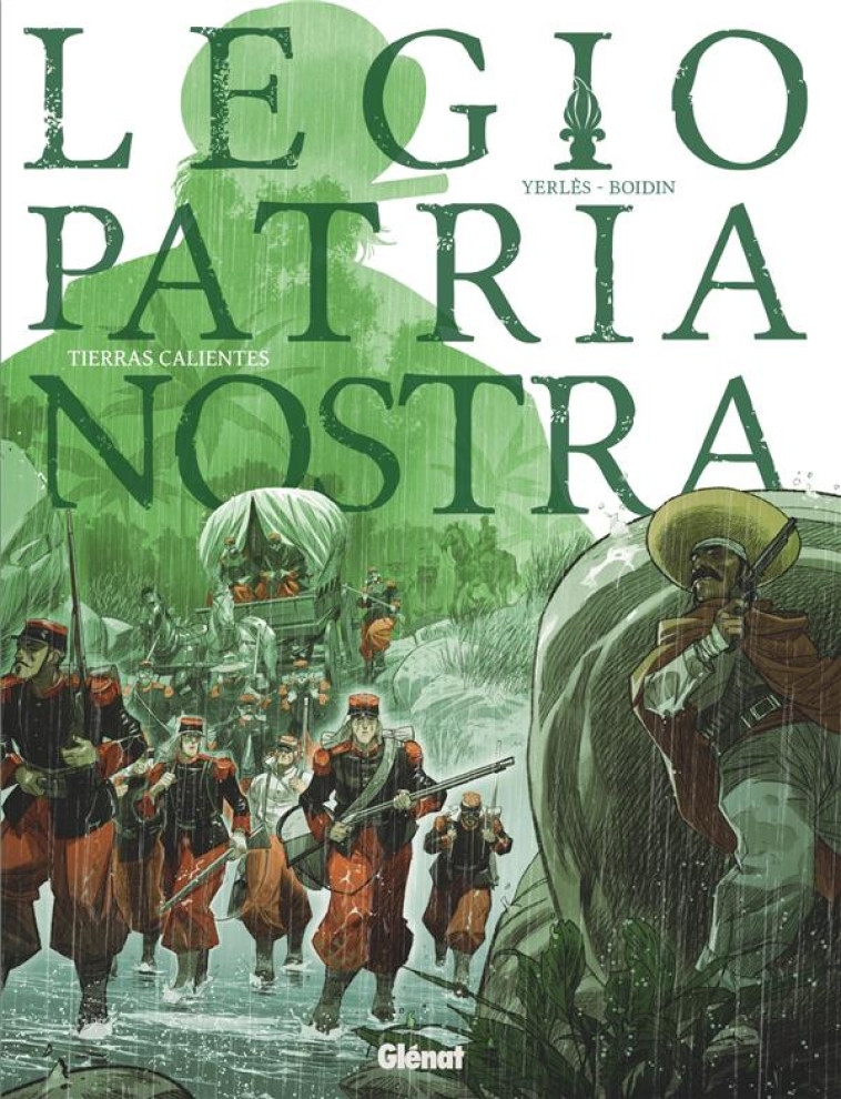 LEGIO PATRIA NOSTRA - TOME 03 - YERLES/BOIDIN - GLENAT