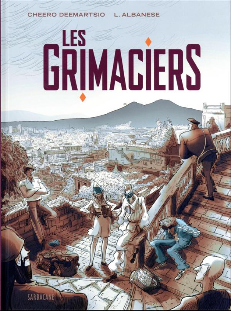 LES GRIMACIERS - ALBANESE/DEEMARTSIO - SARBACANE