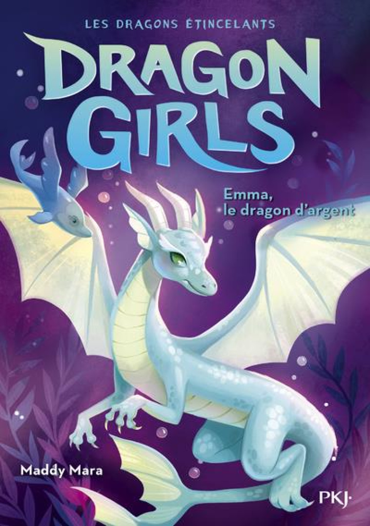 DRAGON GIRLS - LES DRAGONS ETINCELANTS - TOME 2 EMMA, LE DRAGON D-ARGENT - VOL02 - MARA/LEW - POCKET