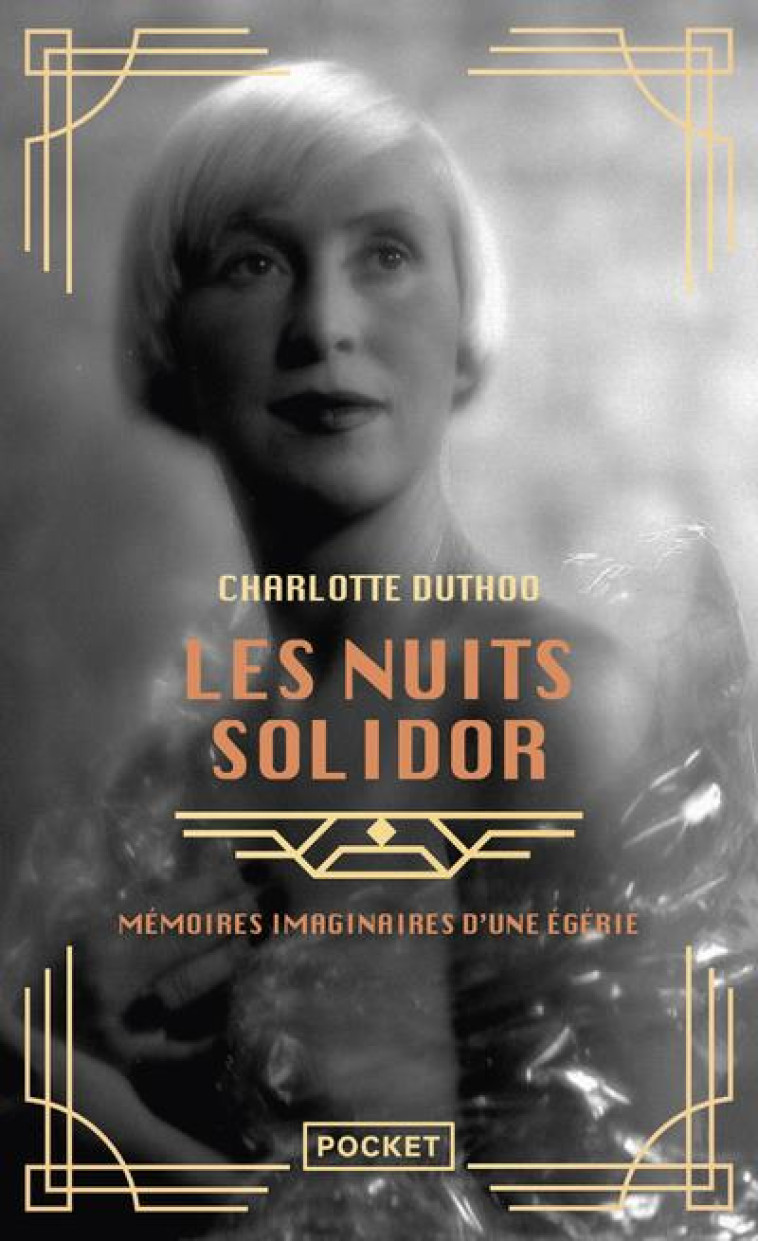 LES NUITS SOLIDOR - MEMOIRES IMAGINAIRES D-UNE EGERIE - DUTHOO CHARLOTTE - POCKET