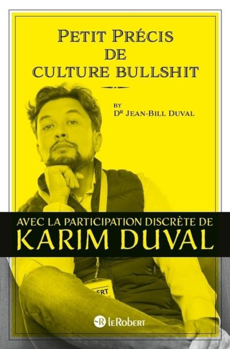 PETIT PRECIS DE CULTURE BULLSHIT - DUVAL KARIM - LE ROBERT