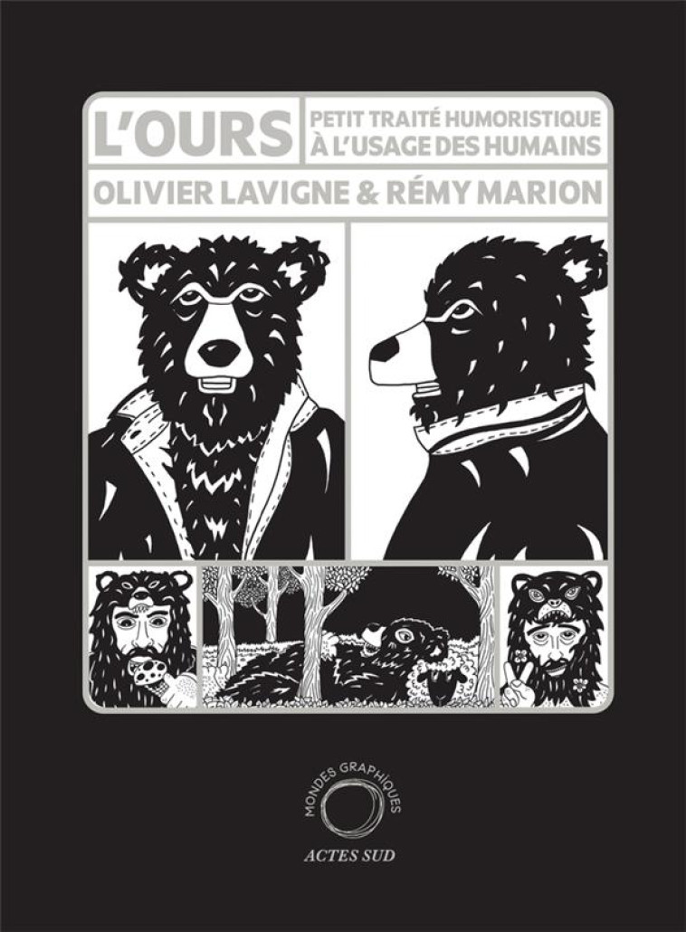 L-OURS - PETIT TRAITE HUMORISTIQUE A L-USAGE DES HUMAINS - LAVIGNE/MARION - ACTES SUD