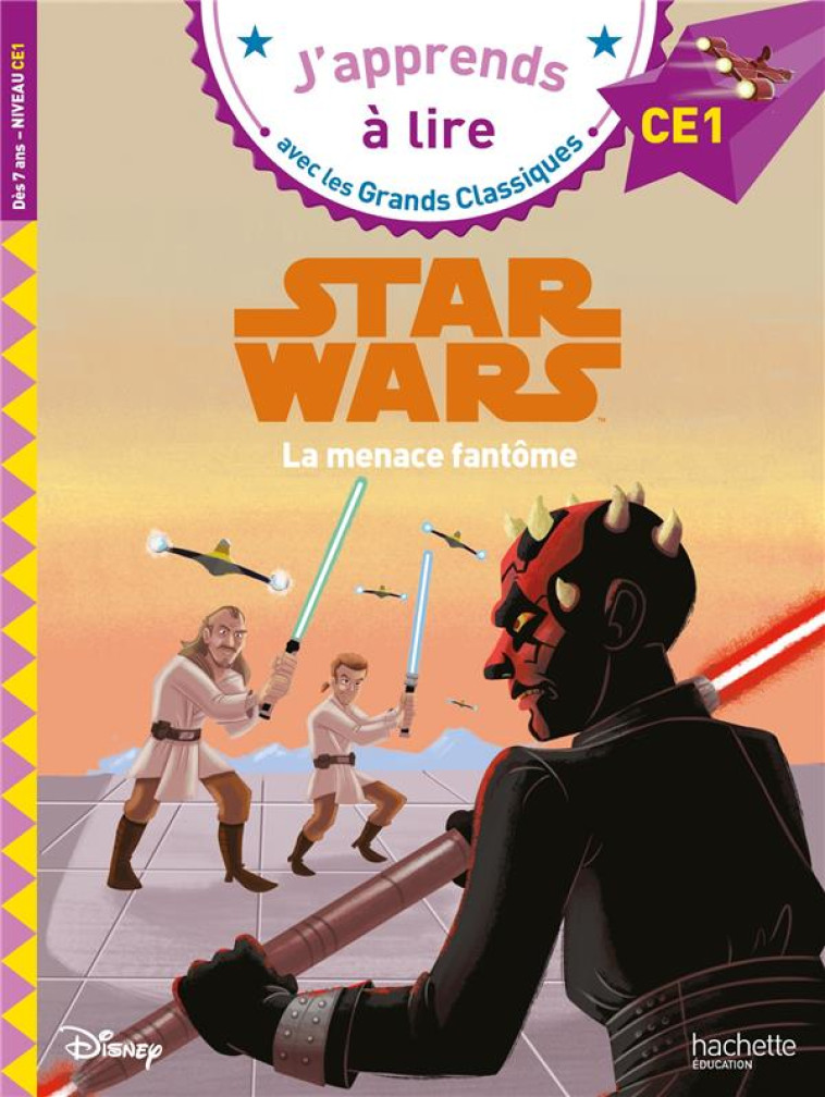 DISNEY - STAR WARS , CE1 LA MENACE FANTOME - ALBERTIN ISABELLE - HACHETTE