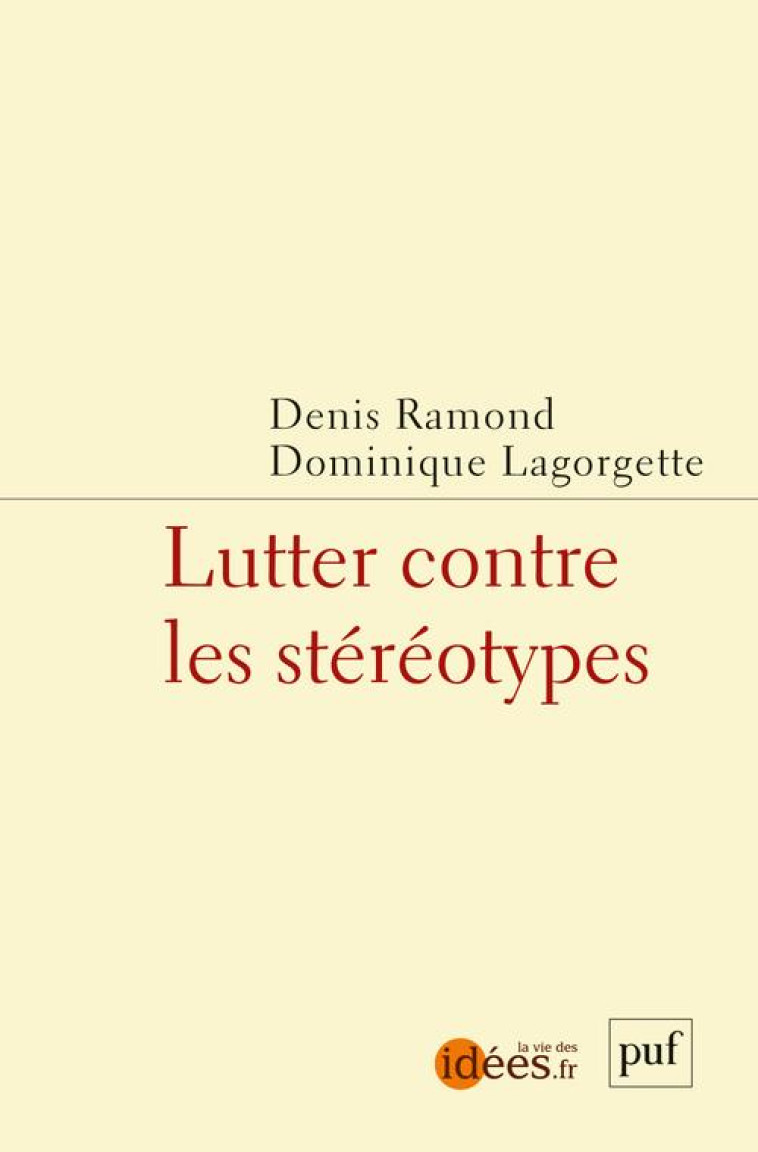 LUTTER CONTRE LES STEREOTYPES - RAMOND/LAGORGETTE - PUF