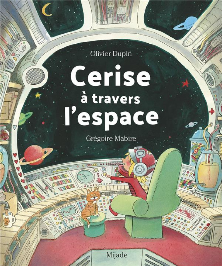 CERISE A TRAVERS L-ESPACE - MABIRE/DUPIN - MIJADE