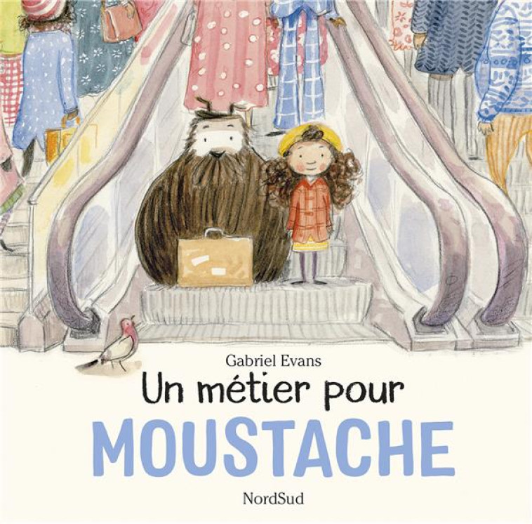 UN METIER POUR MOUSTACHE - EVANS/EVANS GABRIEL - NORD SUD