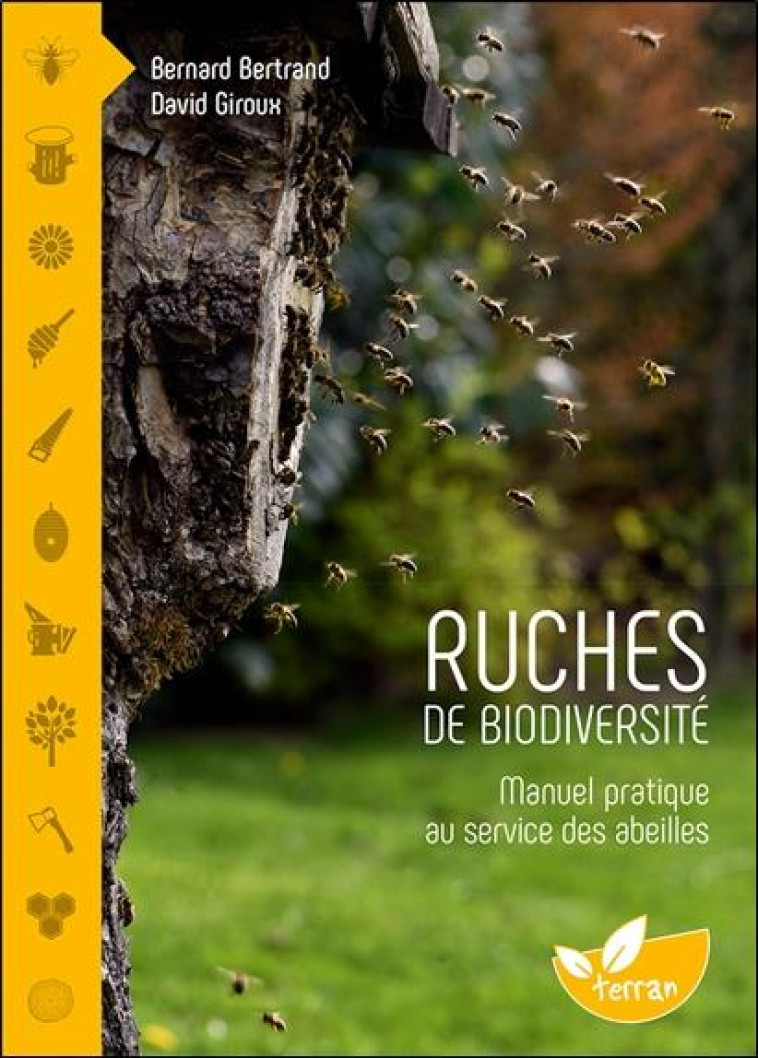 RUCHES DE BIODIVERSITE - MANUEL PRATIQUE AU SERVICE DES ABEILLES - BERTRAND/GIROUX - DE TERRAN