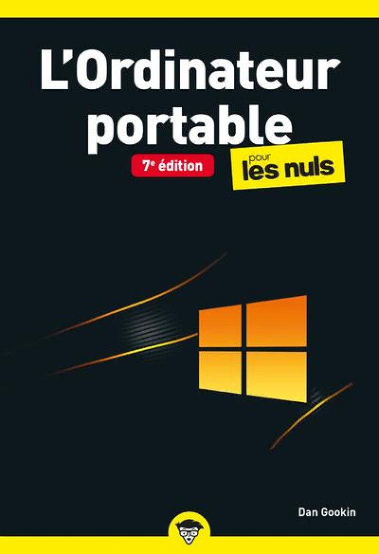 L-ORDINATEUR PORTABLE POCHE POUR LES NULS, 7E EDITION - GOOKIN DAN - FIRST