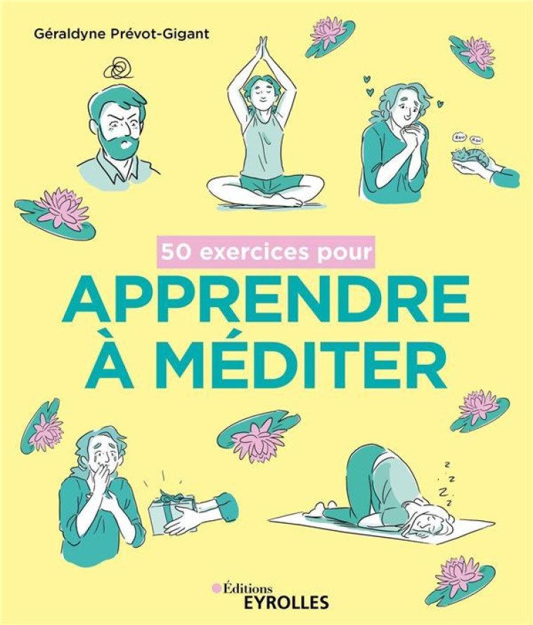 50 EXERCICES POUR APPRENDRE A MEDITER - PREVOT-GIGANT G. - EYROLLES